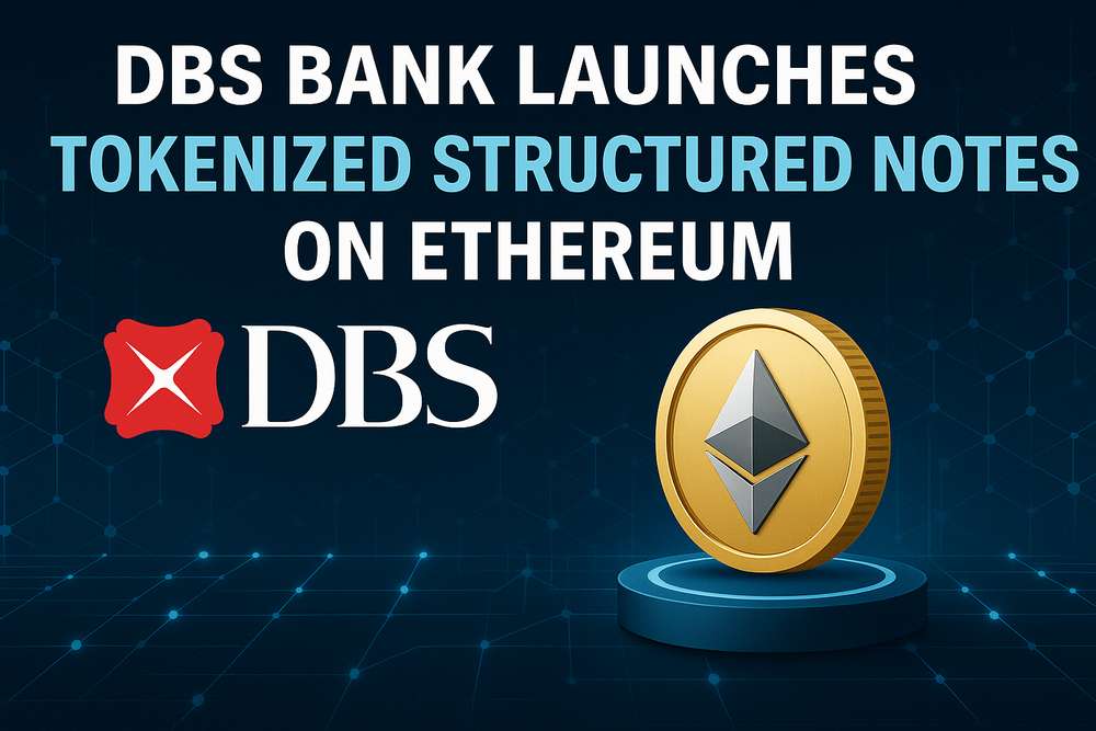 DBS Bank Launches Tokenized Structured Notes on Ethereum